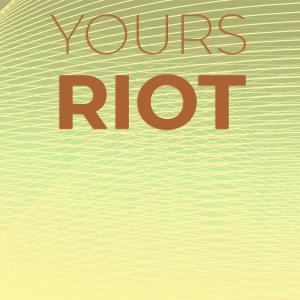 Album Yours Riot oleh Various