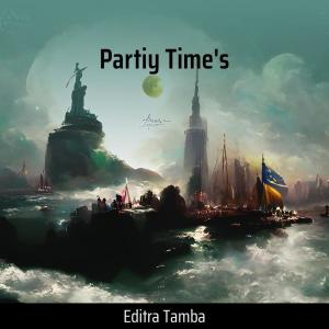 Album Partiy Time's from Editra Tamba