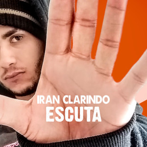 收聽Iran Clarindo的Escuta歌詞歌曲
