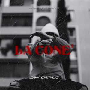 ดาวน์โหลดและฟังเพลง La Cone' พร้อมเนื้อเพลงจาก Jay Camilo
