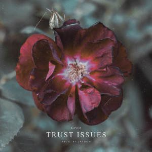 Album Trust Issues (Explicit) oleh Kayos
