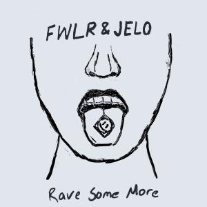 FWLR的专辑Rave Some More (Explicit)