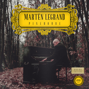 Album Pinehouse (Bonus Edition) oleh Martèn LeGrand