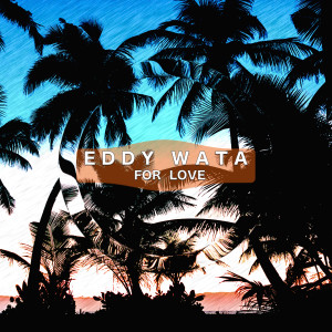 Album For Love (Radio Edit) from Eddy Wata