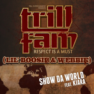 Trill Family的專輯Show Da World (feat. Kiara)