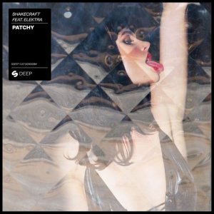 ดาวน์โหลดและฟังเพลง Patchy (feat. Elektra) [Extended Mix] (Extended Mix) พร้อมเนื้อเพลงจาก Shakecraft & Kamereon