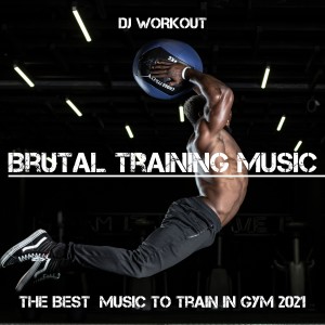 Dengarkan Brutal Training Music To Train In GYM 2021 lagu dari Dj Electronic dengan lirik