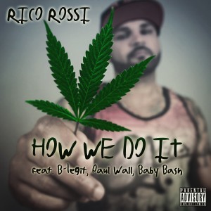 ดาวน์โหลดและฟังเพลง How We Do It (Explicit) พร้อมเนื้อเพลงจาก Rico Rossi