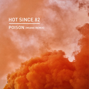 Hot Since 82的專輯Poison