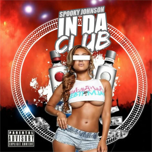 收聽Spooky Johnson的In da Club (Explicit)歌詞歌曲