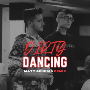 อัลบัม Dirty Dancing (Matt Genesis Remix) ศิลปิน Caleb Fast