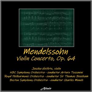 Mendelssohn: Violin Concerto, OP. 64 dari Jascha Heifetz