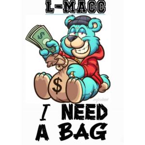 L-Macc的專輯I NEED A BAG (Explicit)