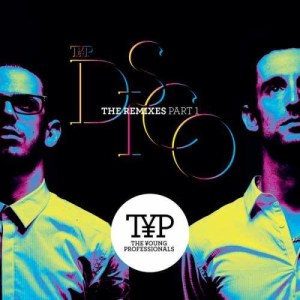 ดาวน์โหลดและฟังเพลง TYP DISCO (Club Edit) พร้อมเนื้อเพลงจาก The Young Professionals