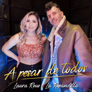 ดาวน์โหลดและฟังเพลง A Pesar de Todos พร้อมเนื้อเพลงจาก Laura Rous