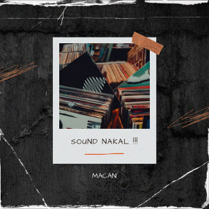 Album SOUND NAKAL !!! oleh Macan