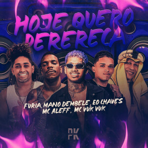 Album HOJE EU QUERO PERERECA (Explicit) from Furia