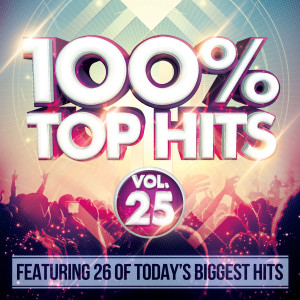 อัลบัม 100% Top Hits, Vol. 25 (Explicit) ศิลปิน Various Artists