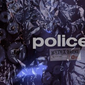 收聽BLVTH的Police (Prod. TAIIME)歌詞歌曲