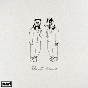 Listen to Don't Leave song with lyrics from Badger