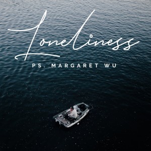 收听Margaret Wu的Loneliness歌词歌曲