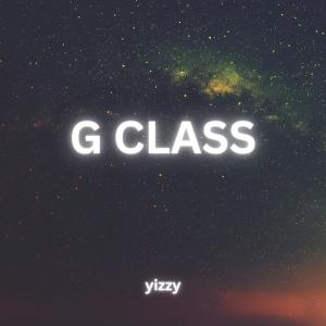Yizzy的專輯G-Class (feat. Yizzy)