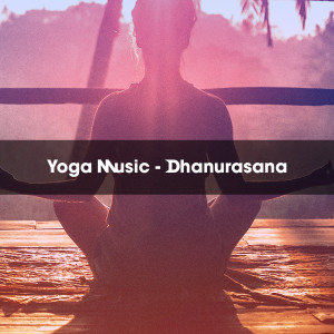 Various的专辑YOGA MUSIC - DHANURASANA