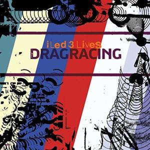 收聽I Led 3 Lives的Dragracing歌詞歌曲