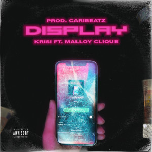 收聽Krisi的Display (Explicit)歌詞歌曲