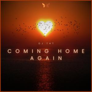 收聽DJ THT的Coming Home Again歌詞歌曲