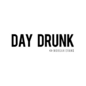 收聽Morgan Evans的Day Drunk歌詞歌曲