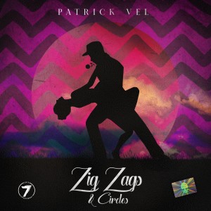 收聽Patrick Vel的Zig Zags & Circles歌詞歌曲