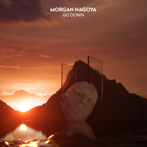 ดาวน์โหลดและฟังเพลง Go Down พร้อมเนื้อเพลงจาก Morgan Nagoya