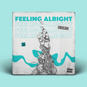 Listen to Feeling Alright (Explicit) song with lyrics from Hedclem
