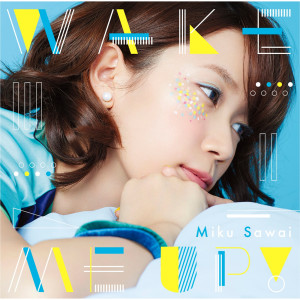 沢井美空的專輯Wake Me Up!