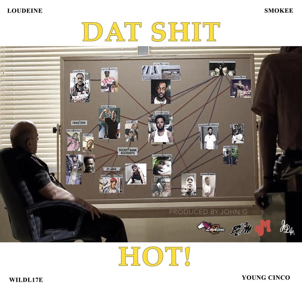 Dat **** Hot (feat. Loudiene, Wildl17e & Young Cinco) (Explicit)