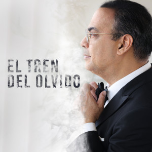 Album El Tren del Olvido from Gilberto Santa Rosa