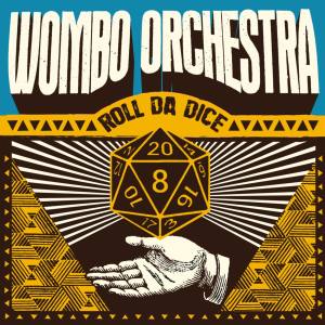 Wombo Orchestra的專輯Roll da Dice