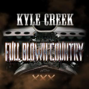 Kyle Creek的專輯Kyle Creek Full Blown Country