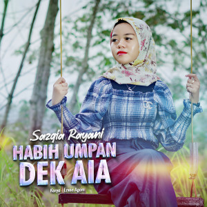 Album Habih Umpan Dek Aia oleh Sazqia Rayani