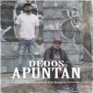ดาวน์โหลดและฟังเพลง Dedos Apuntan พร้อมเนื้อเพลงจาก Antonio Soto