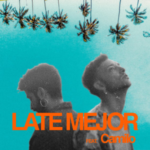 Vic Mirallas的專輯Late Mejor (feat. Camilo)