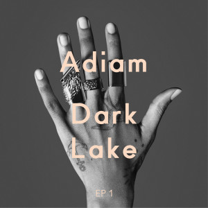 Album Dark Lake from Adiam