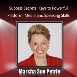 Marsha Sue Petrie的專輯Public Speaking Success Secrets: Keys to Powerful Platform, Media and Speaking Skills