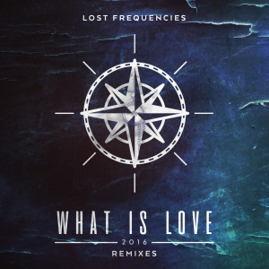 Lost Frequencies的專輯What Is Love 2016