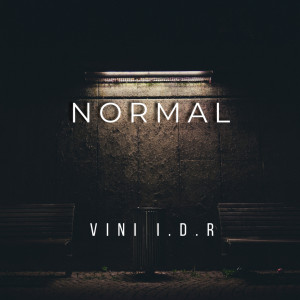 收聽Vini I.D.R的Normal歌詞歌曲