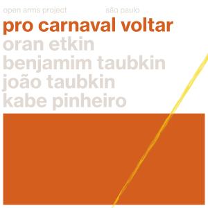 อัลบัม Pro Carnaval Voltar ศิลปิน Oran Etkin