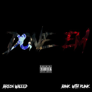 Listen to Done Em' (Explicit) song with lyrics from Breon Waleed