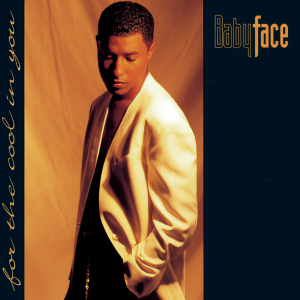 อัลบัม For The Cool In You ศิลปิน Babyface