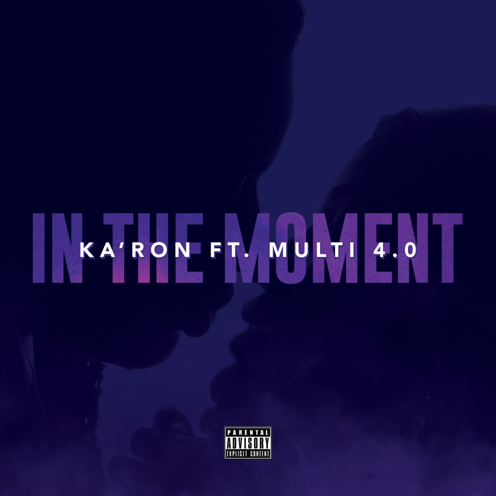 In The Moment (feat. Multi 4.0) (Explicit)